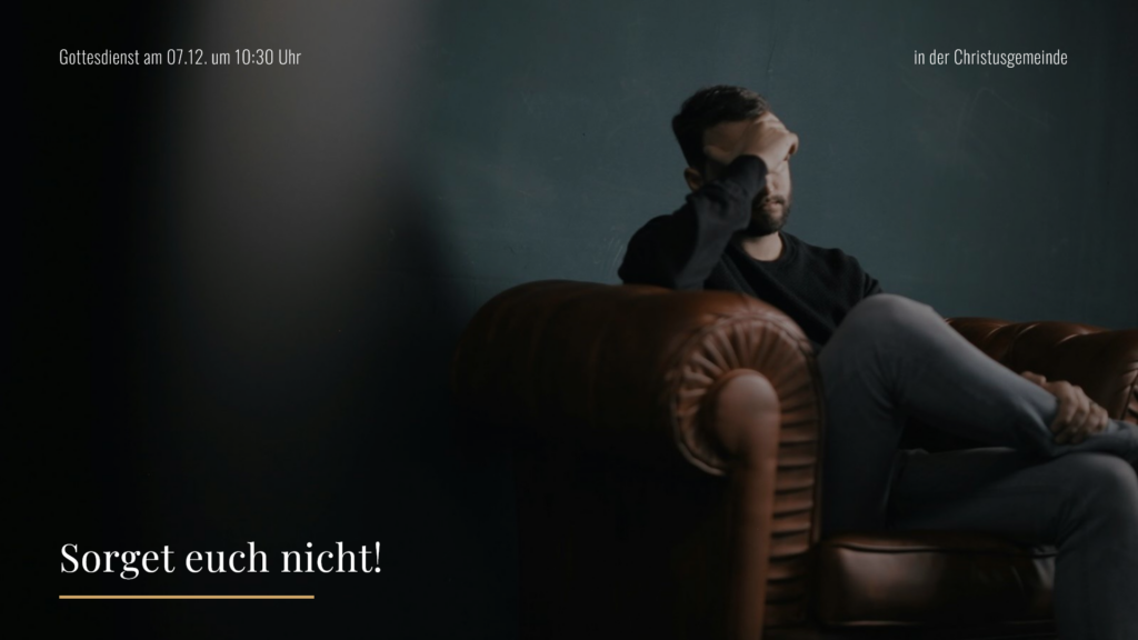 in der Christusgemeinde_Gottesdienst am 07.12. um 10_30 Uhr_